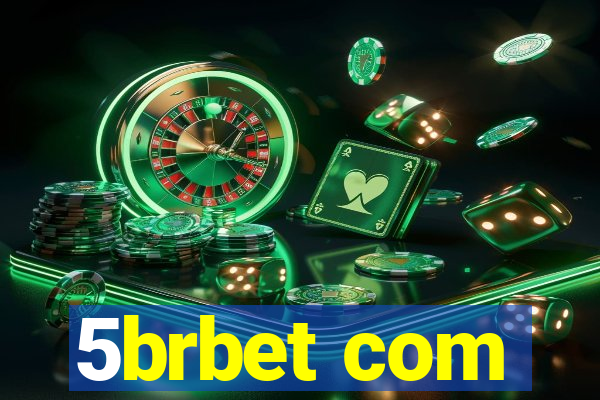 5brbet com